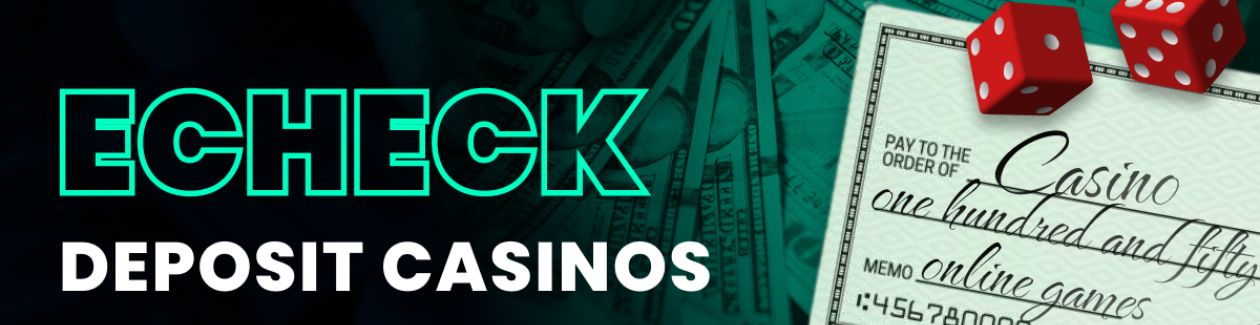 Echeck Deposit Casino