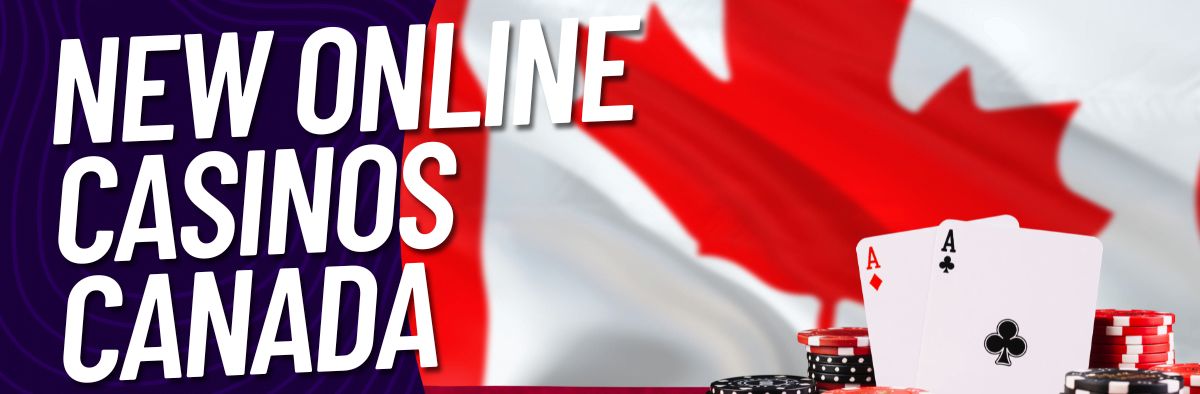 New Online Casinos Canada